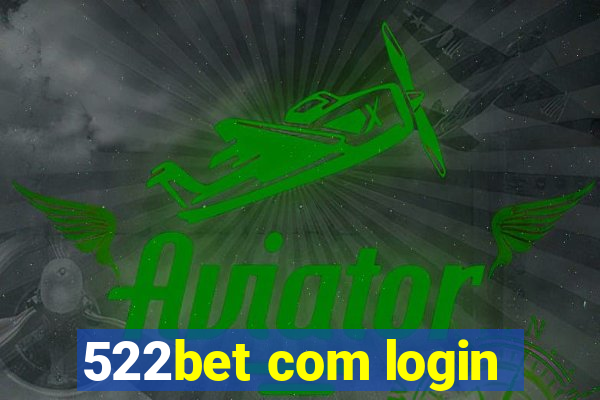 522bet com login